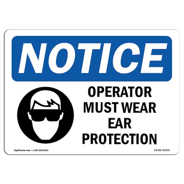 OSHA Sign, Operator Must Wear Ear Protection, 10in X 7in Aluminum, 10" W, 7" H, Landscape